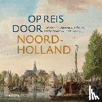 Krom, Myrthe - Op reis door Noord-Holland