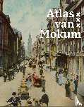 Hell, Maarten, Knotter, Mirjam - Atlas van Mokum