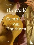 Helmus, Liesbeth - The World of Gerard van Honthorst