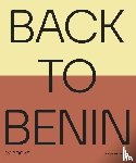 Agbontaen-Eghafona, Kokunre, Atairu, Minne, Ehikhamenor, Victor, Ekhator-Obogie, Oisasonor Godfrey, Mgba, Aude Christel - Back to Benin
