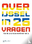 Linde, Martin van der, Krijnsen, Marco, Dinkla, Kees - Overijssel in 25 vragen