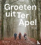 Hillenga, Martin, Brouwer, Marjan - Groeten uit Ter Apel