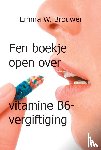 Brouwer, Emma W. - Een boekje open over vitamine B6-vergiftiging