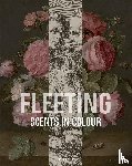 Suchtelen, Ariane van - Fleeting Scents in Colour