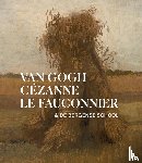 * - Van Gogh, Cézanne, Le Fauconnier & De Bergense School