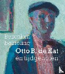 Hoekstra, Feico - Bezonken bezieling Otto B. de Kat en tijdgenoten