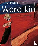 Bormann, Beatrice van, Folini, Mara, Ikemura, Leiko, Zieglgänsberger, Roman - Marianne von Werefkin - Pioneer of Expressionism