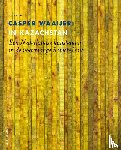 Voûte, Titia - Casper Waaijer in Kazachstan