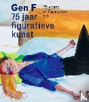 Tupan, Harry, Rens, Annemiek - Gen F 75 jaar figuratieve kunst