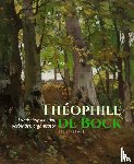 Kapelle, Jeroen, Anema, Ulbe, Visser, Evelien de, Veelen, Dick van - Théophile de Bock (1851-1904)