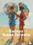 Cohen Tervaert, Renske, Tempel, Benno, Wintle, Michael, Dijke, Frouke van, Loon, Julie van - Het Europa van Isaac Israels