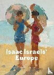 Cohen Tervaert, Renske, Tempel, Benno, Wintle, Michael, Dijke, Frouke van - Isaac Israels' Europe