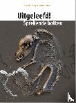 Jong, Theo de, Peters, Noud - Uitgeleefd! Sprekende botten