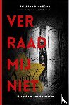 Braaksma, Melinda - Verraad mij niet