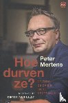 Mertens, Peter - Hoe durven ze?