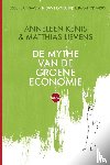 Kenis, Anneleen, Lievens, Matthias - De mythe van de groene economie