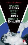 R. Ghodsee, Kristen - Waarom vrouwen betere seks hebben onder het socialisme