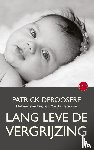 Deboosere, Patrick - Lang leve de vergrijzing