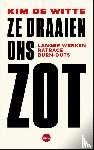 De Witte, Kim - Ze draaien ons zot