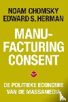Chomsky, Noam, Herman, Edward S. - Manufacturing Consent - De politieke economie van de massamedia