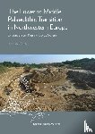 Baelen, Ann Van - The Lower to Middle Palaeolithic Transition in Northwestern Europe - Evidence from Kesselt-Op de Schans