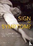  - Sign or Symptom? - exceptional corporeal phenomena in religion and medicine in the 19th and 20th centuries