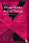  - Virtual Works – Actual Things - Essays in Music Ontology