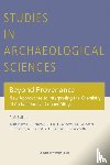  - Beyond Provenance - New Approaches to Interpreting the Chemistry of Archaeological Copper Alloys