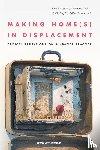  - Making Home(s) in Displacement