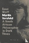 Wolff, Ernst - Martin Versfeld - A South African Philosopher in Dark Times