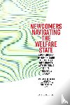  - Newcomers Navigating the Welfare State