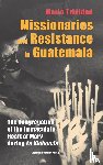 Trinidad, Mario - Missionaries and Resistance in Guatemala