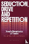 Westerink, Herman, Van Haute, Philippe - Seduction, Drive and Repetition