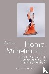 Zenkin, Sergey, James, Ian, Djursaa, Ida, Williams, Tyler, Malabou, Catherine, Schaeferling, Kristian, Obrigewitsch, Alex, Peters, Mathijs, Wartinger, Gabriel, Boland, Tom, Iacobone, Alice - Homo Mimeticus III
