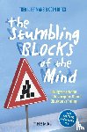 IJzermans, Theo, Dirkx, Coen - The stumbling blocks of the mind - Dealing with emotions in de workplace: Rational Effectiveness Training