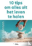 Jansen, Gijs - 10 tips om alles uit het leven te halen