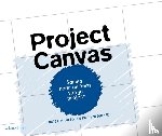 Kor, Rudy, Bos, Jos, Prevaas, Björn, Tak, Theo van der - Project Canvas