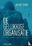 Geurts, Raymon - De gelukkige organisatie - Organisatieontwikkeling vanuit betekenis