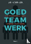 Derksen, Karin - Goed teamwerk - Hoe teams beter kunnen presteren en floreren