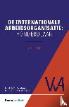  - De internationale arbeidsorganisatie: honderd jaar