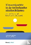 Bos, Kees van den, Ansems, Lisa, Schiffelers, Marie-Jeanne, Kerssies, Senna, Lindeman, Joep - Klassenjustitie in de Nederlandse strafrechtketen