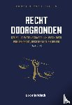 Hirsch Ballin, E.M.H. - Recht doorgronden - Keuze uit wetenschappelijk werk over publiekrecht, rechtsstaat en beleid 1993-2021