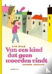 Wille, Riet - Van een kind dat geen woorden vindt