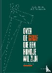 Boonen, Stefan - Over de giraf die en hondje wil zijn