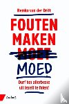 Drift, Remko van der - Fouten maken moed - durf het allerbeste uit jezelf te falen