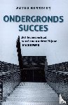 Benedick, Peter - Ondergronds succes