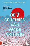 Zwinkels, Marieke - De zeven geheimen van ware vrijheid