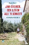 Knijff, Rob - Jan Cremer, een leven als ’n komeet