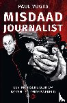 Vugts, Paul - Misdaadjournalist
