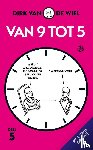 Wiel, Dirk van de - Van 9 tot 5
